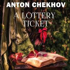 The Lottery Ticket by Anton Chekhov – Explore the Story in Jilino1